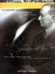 Guglielmo Marconi esploratore dell'etere